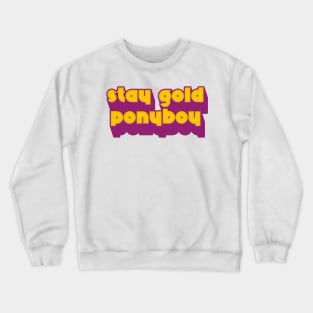 Stay Gold, Ponyboy Crewneck Sweatshirt